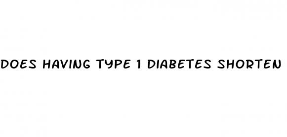 does having type 1 diabetes shorten your life
