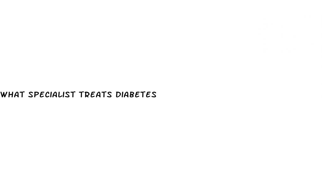 what specialist treats diabetes