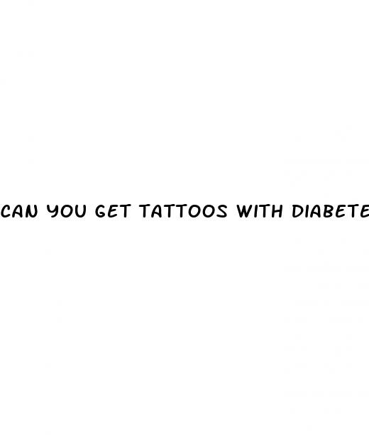can you get tattoos with diabetes