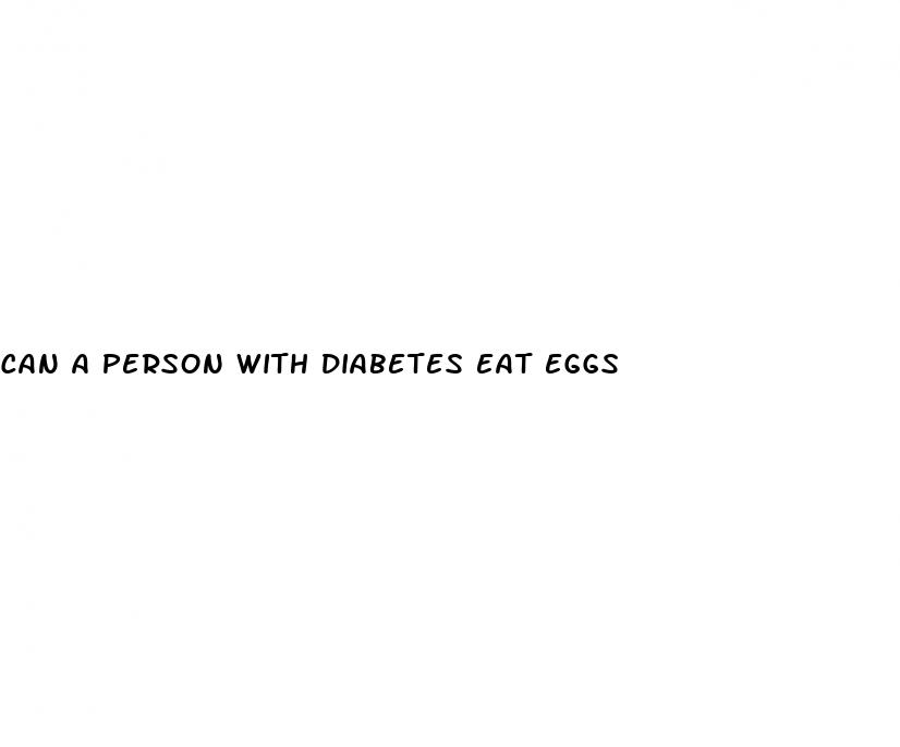 can a person with diabetes eat eggs