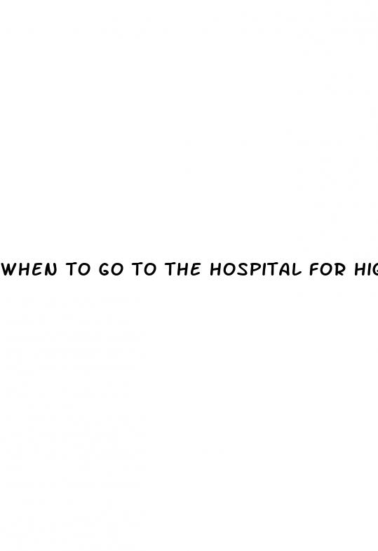 when to go to the hospital for high blood sugar