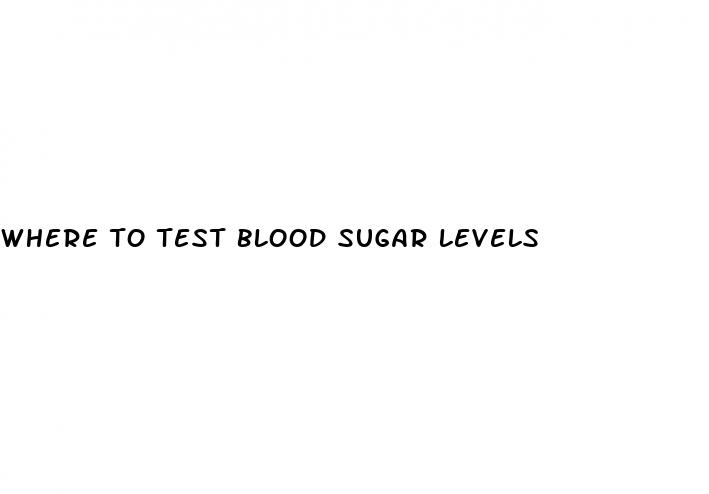 where to test blood sugar levels