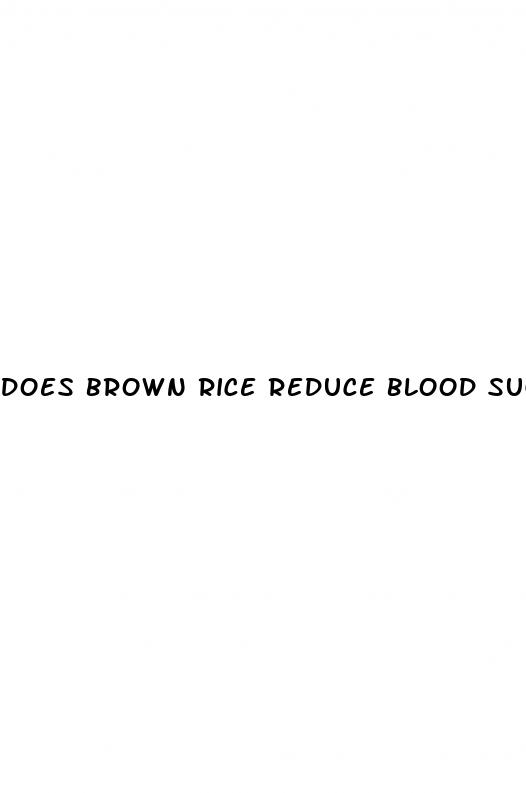 does brown rice reduce blood sugar