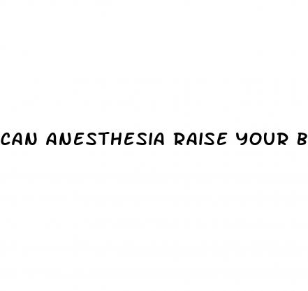 can anesthesia raise your blood sugar