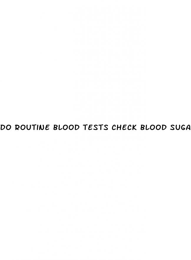 do routine blood tests check blood sugar