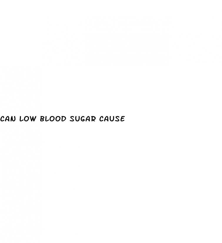 can low blood sugar cause