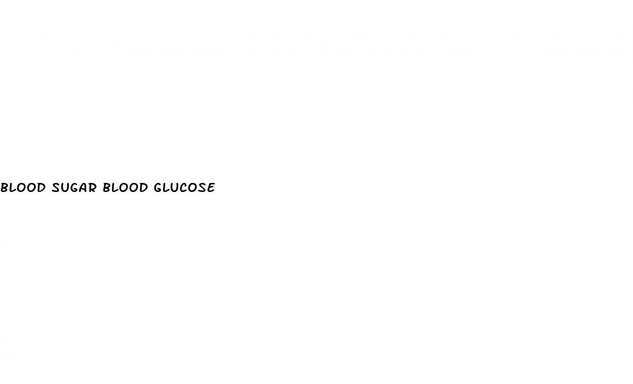 blood sugar blood glucose