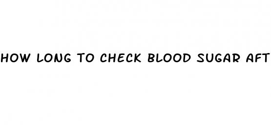 how long to check blood sugar after insulin