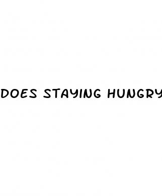 does staying hungry increase blood sugar