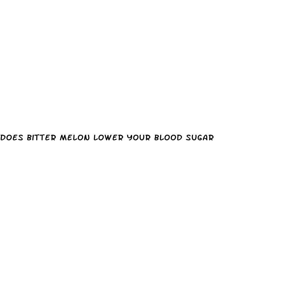 does bitter melon lower your blood sugar