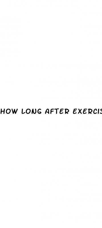 how long after exercising should i check my blood sugar