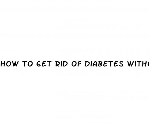 how to get rid of diabetes without medication