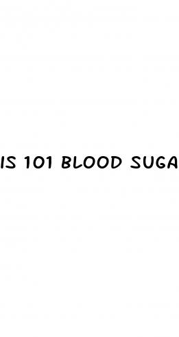 is 101 blood sugar high
