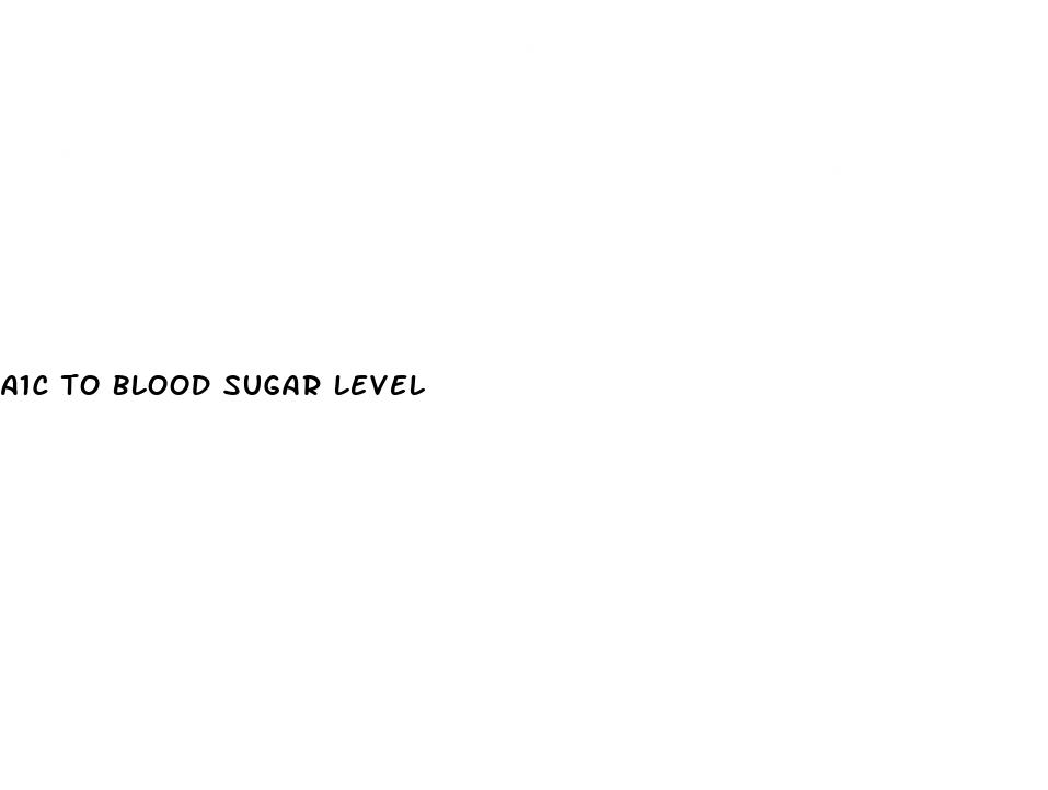 a1c to blood sugar level