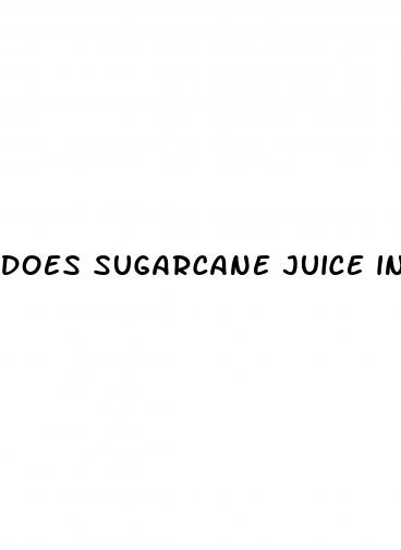 does sugarcane juice increase blood sugar