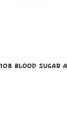 108 blood sugar a1c