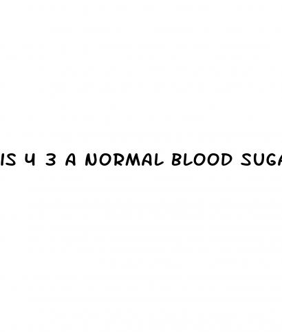 is 4 3 a normal blood sugar level
