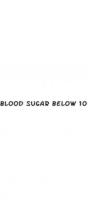 blood sugar below 100