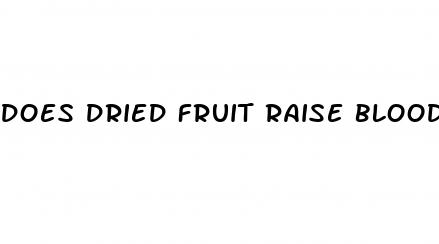 does dried fruit raise blood sugar