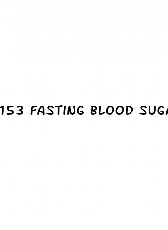 153 fasting blood sugar