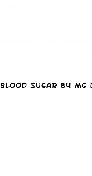 blood sugar 84 mg dl