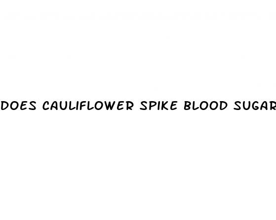 does cauliflower spike blood sugar