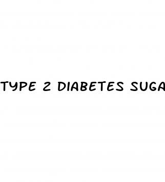 type 2 diabetes sugar levels