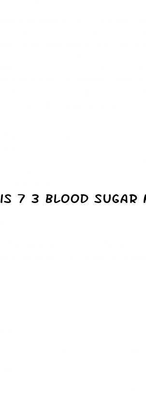 is 7 3 blood sugar normal after eating