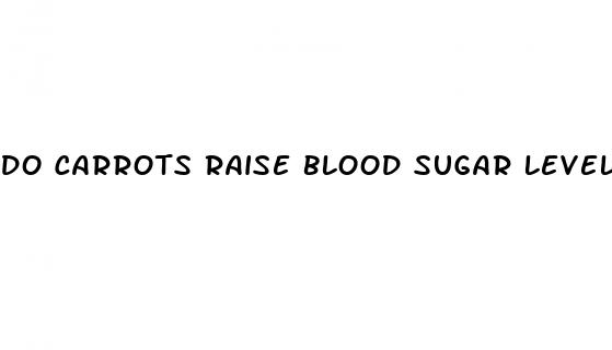 do carrots raise blood sugar levels