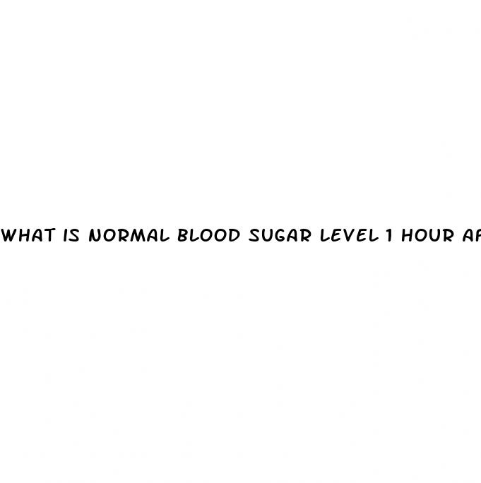 what is normal blood sugar level 1 hour after eating