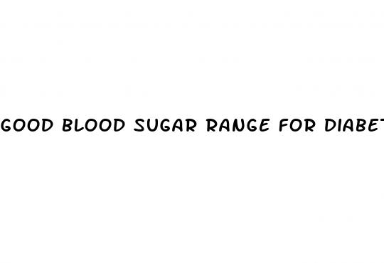 good blood sugar range for diabetics