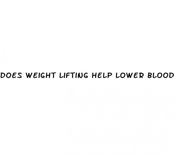does weight lifting help lower blood sugar