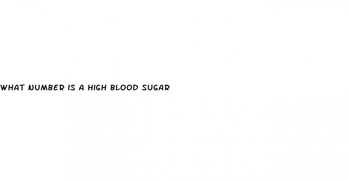 what number is a high blood sugar