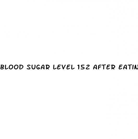 blood sugar level 152 after eating