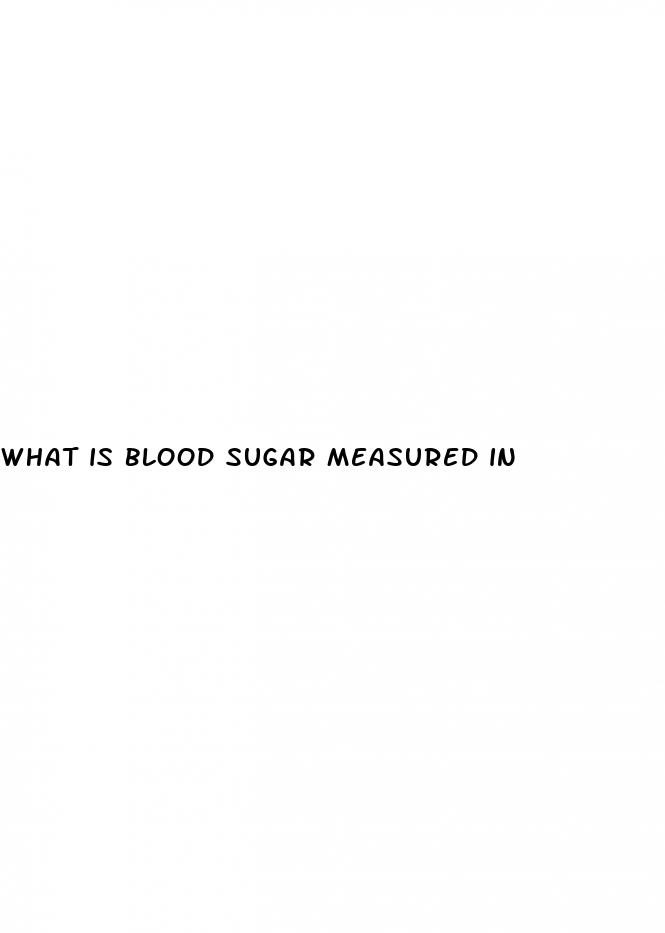 what is blood sugar measured in