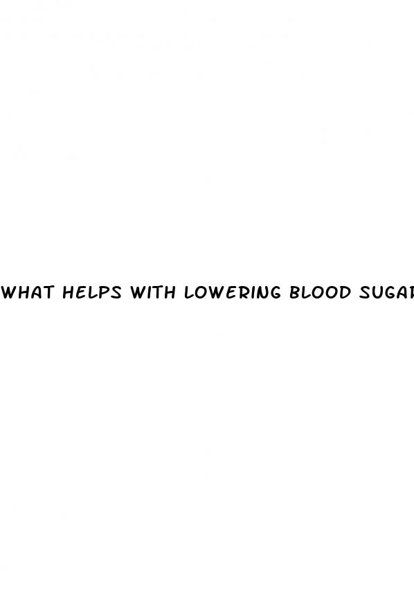 what helps with lowering blood sugar