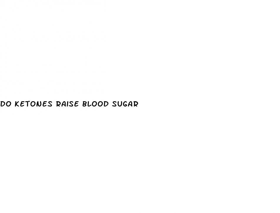 do ketones raise blood sugar