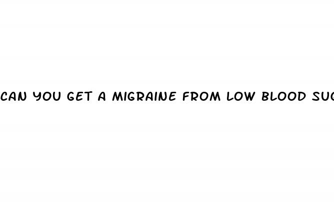 can you get a migraine from low blood sugar