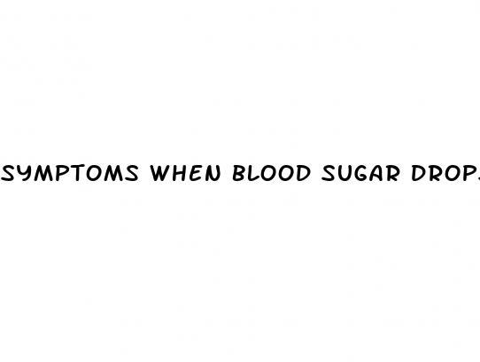 symptoms when blood sugar drops