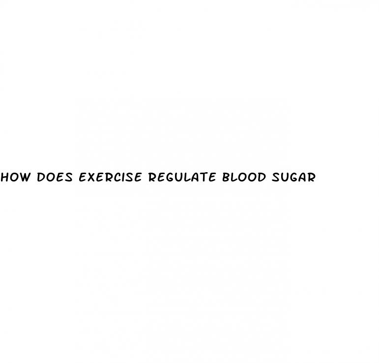 how does exercise regulate blood sugar