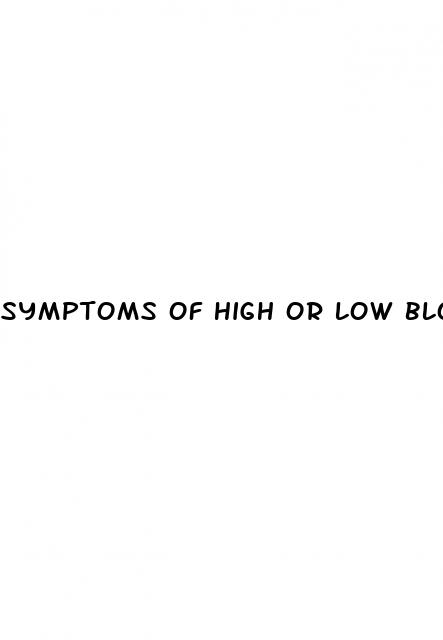 symptoms of high or low blood sugar