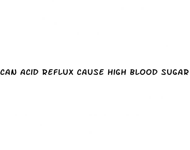 can acid reflux cause high blood sugar