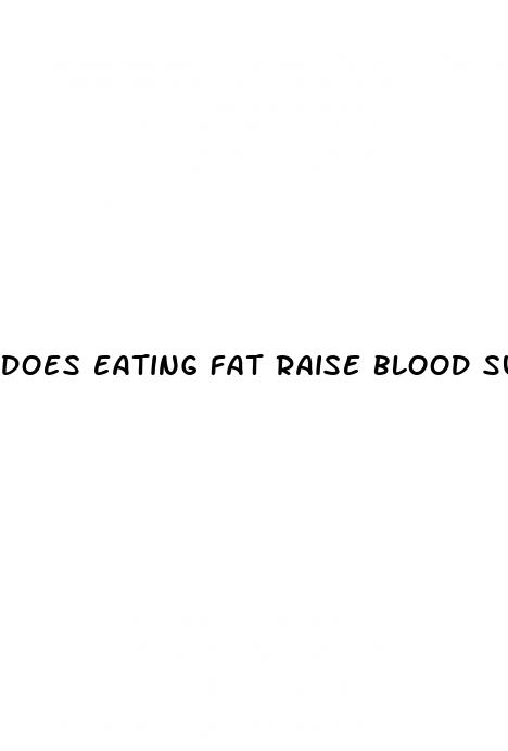 does eating fat raise blood sugar