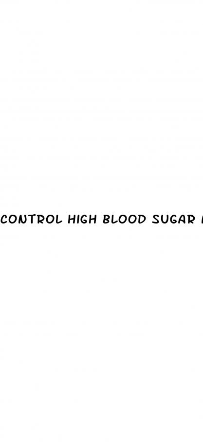 control high blood sugar naturally