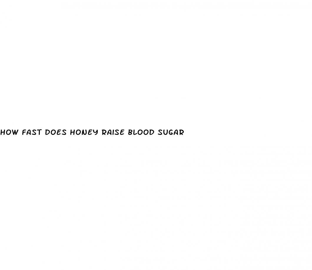how fast does honey raise blood sugar