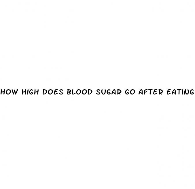 how high does blood sugar go after eating