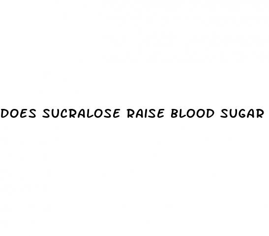 does sucralose raise blood sugar keto