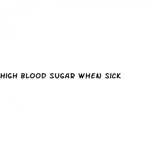 high blood sugar when sick