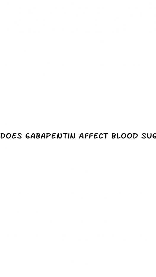 does gabapentin affect blood sugar levels