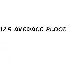 125 average blood sugar a1c